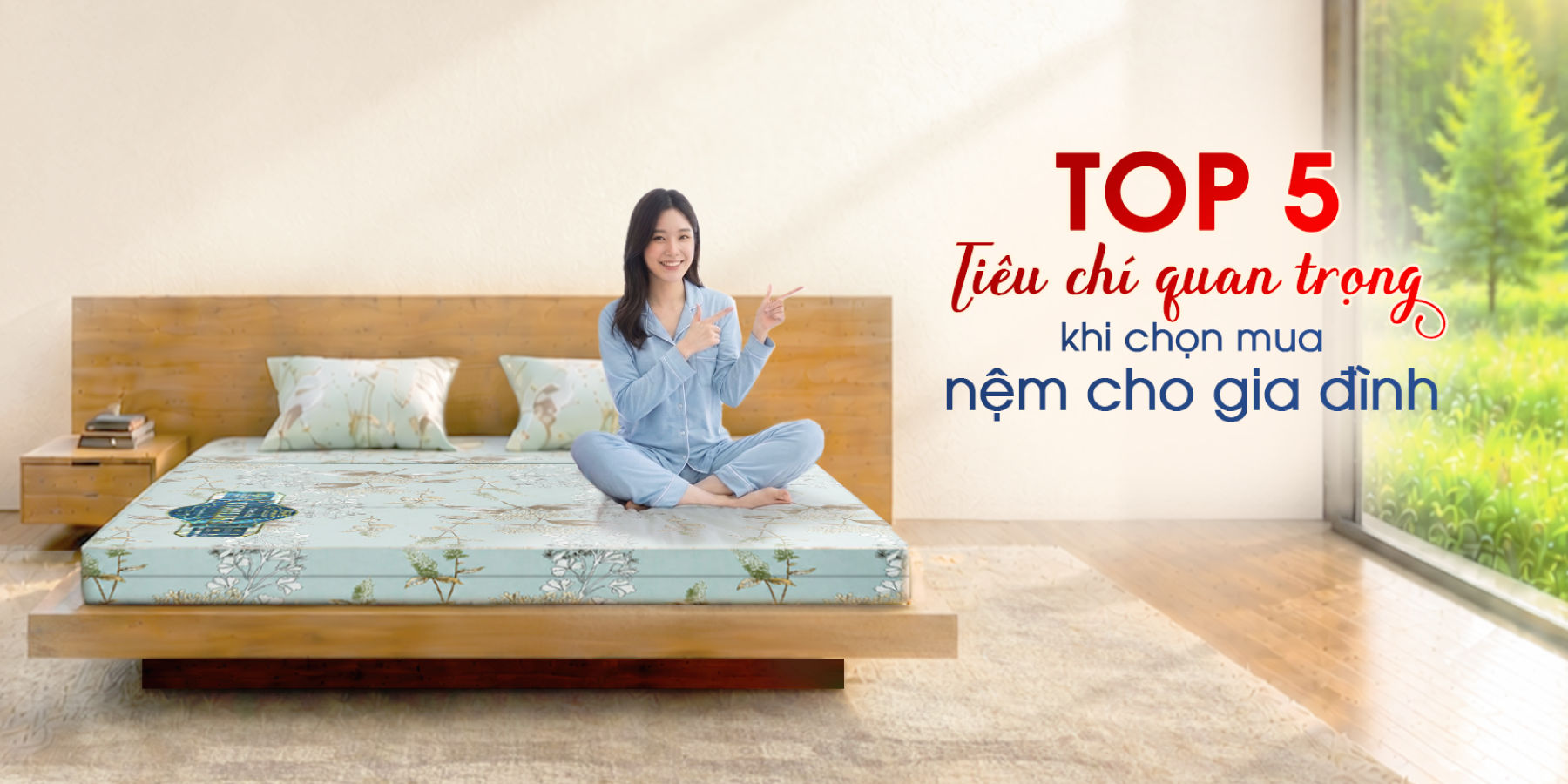 TOP 5 TIÊU CHÍ QUAN TRỌNG KHI CHỌN MUA NỆM CHO GIA ĐÌNH 